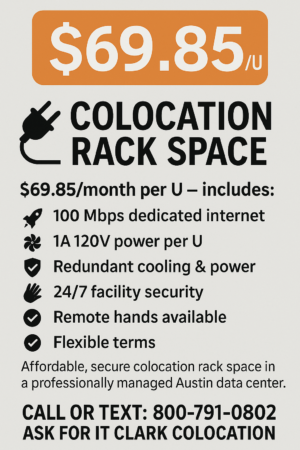 Colocation Rack Space – $69.85 per U w/ 100Mbps Internet – Austin, TX